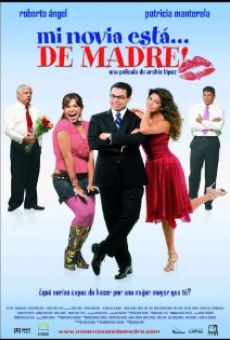 Película: Mi novia está... de madre!