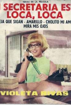 Mi secretaria está loca... loca... Loca streaming en ligne gratuit