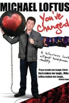 Película: Michael Loftus: You've Changed