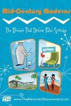 Mid-Century Moderns: The Homes That Define Palm Springs en ligne gratuit