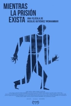 Película: Mientras la prisión exista