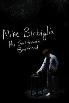 Mike Birbiglia: My Girlfriend's Boyfriend online