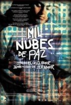 Mil nubes de paz cercan el cielo, amor, jamás acabarás de ser amor online streaming