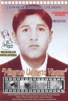 Película: Milagroso Udilberto Vásquez