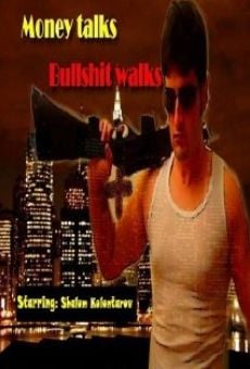 Money Talks Bullshit Walks online streaming