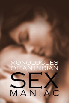 Monologues of an Indian Sex Maniac