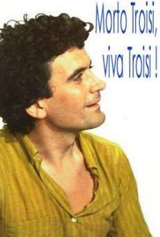 Morto Troisi, viva Troisi! kostenlos