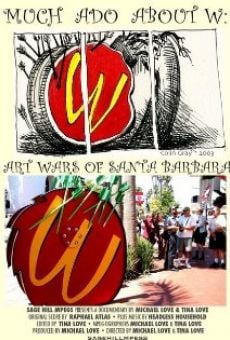 Much Ado About W: Art Wars of Santa Barbara