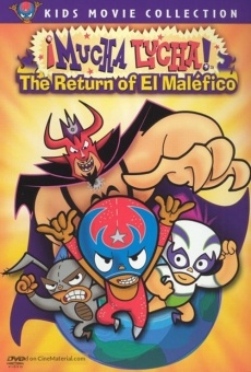 ¡Mucha Lucha!: The Return of El Maléfico Online Free