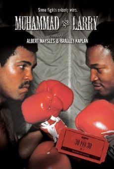 30 for 30: Muhammad and Larry en ligne gratuit