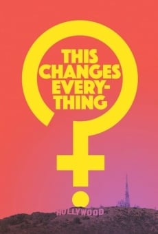 This Changes Everything en ligne gratuit