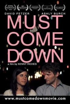 Must Come Down en ligne gratuit