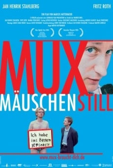 Muxmäuschenstill online free