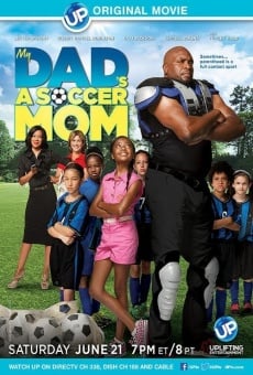 Ver película My Dad's a Soccer Mom