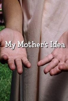 Watch My Mother's Idea online stream