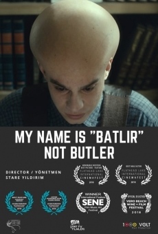 Ver película My Name is Batlir, not Butler