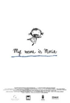 My Name Is Maria en ligne gratuit