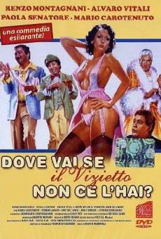 Dove vai se il vizietto non ce l'hai? on-line gratuito