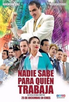 Ver película Nadie sabe para quien trabaja