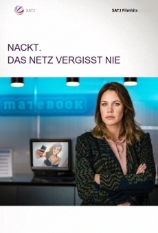 Nackt. Das Netz vergisst nie. online