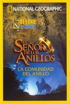 Película: National Geographic: Beyond the Movie - El Señor de los Anillos: La Comunidad del Anillo