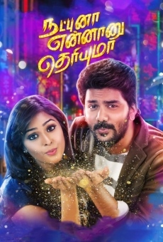 Natpuna Ennanu Theriyuma en ligne gratuit