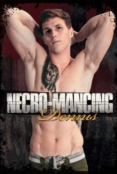 Necro-Mancing Dennis