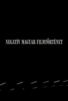 Negatív magyar filmtörténet en ligne gratuit