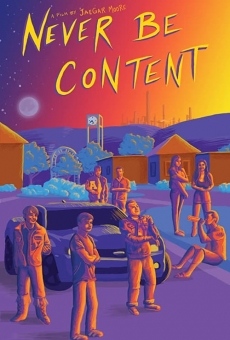 Never Be Content online kostenlos