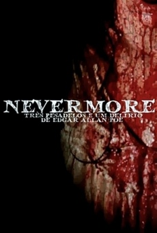Nevermore - Três Pesadelos e Um Delírio de Edgar Allan Poe en ligne gratuit