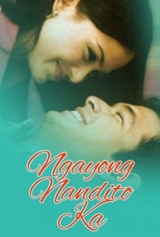 Ngayong Nandito Ka en ligne gratuit