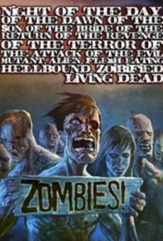 Night of the Day of the Dawn of the Son of the Bride of the Return of the Revenge of the Terror of the Attack of the Evil, Mutant, Hellbound, Flesh-Eating Subhumanoid Zombified Living Dead, Part 3