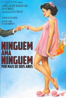 Ninguém Ama Ninguém por Mais de Dois Anos stream online deutsch