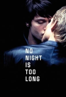 No Night Is Too Long stream online deutsch