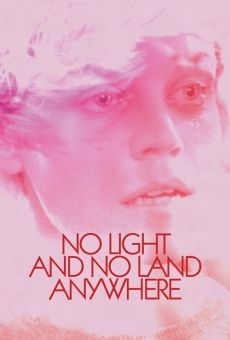 No Light and No Land Anywhere online kostenlos