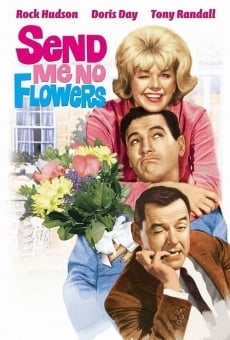 Send Me No Flowers on-line gratuito