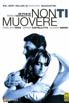 Non ti muovere (aka Don't Move) online free