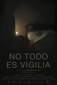 No todo es Vigilia online streaming