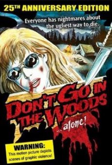 Don't Go in the Woods... Alone! online kostenlos