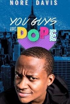 Nore Davis: You Guys are Dope en ligne gratuit