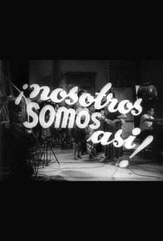 Nosotros somos así on-line gratuito