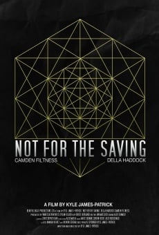 Not for the Saving en ligne gratuit