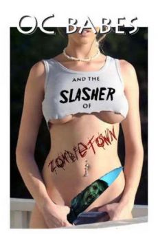 Ver película O.C. Babes and the Slasher of Zombietown