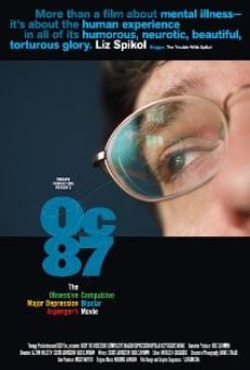 Watch OC87: The Obsessive Compulsive, Major Depression, Bipolar, Asperger's Movie online stream