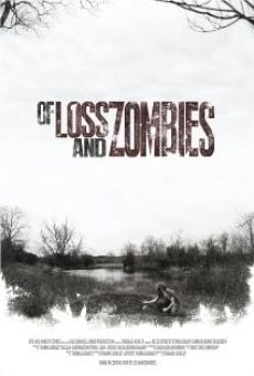 Of Loss and Zombies streaming en ligne gratuit