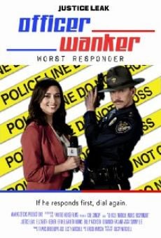 Watch Officer Wanker: Worst Responder online stream