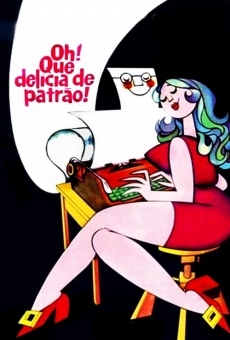 Oh! Que Delícia de Patrão! online