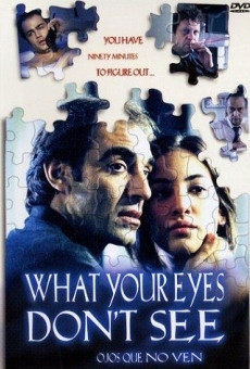 What Your Eyes Don't See streaming en ligne gratuit