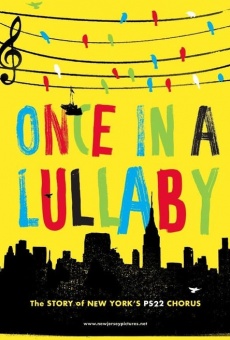 Once in a Lullaby: PS 22 Chorus Documentary on-line gratuito