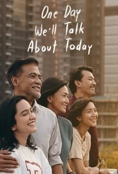 Ver película One Day We'll Talk About Today